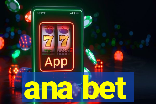 ana bet